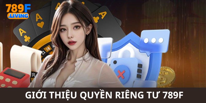 Khái quát quyền riêng tư 789F